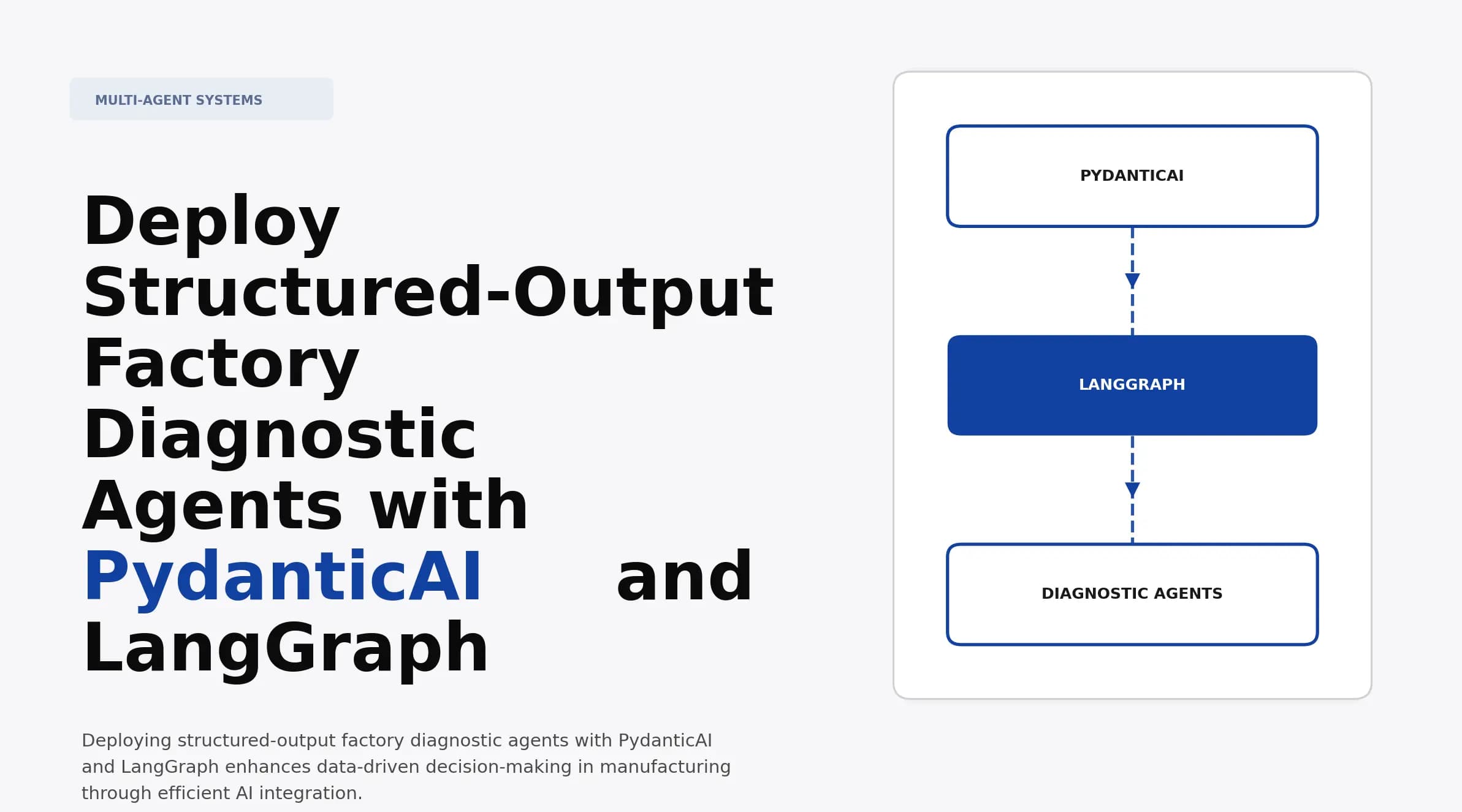 Deploy Structured-Output Factory Diagnostic Agents with PydanticAI and LangGraph